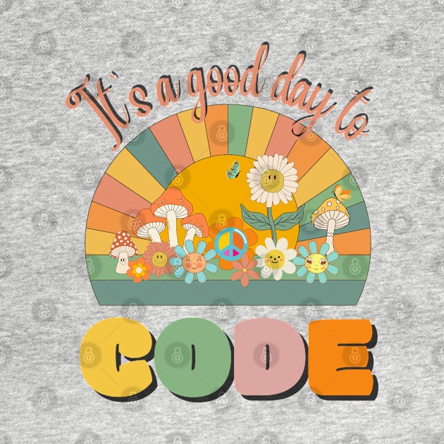 It's A Good Day To Code, Programmer Retro Sunset by JustBeSatisfied